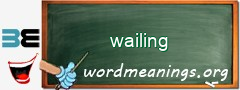 WordMeaning blackboard for wailing